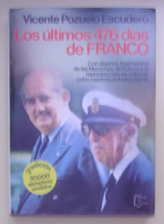 Los últimos 476 días de Franco, Vicente Pozuelo Escudero