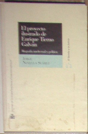 El proyecto ilustrado de Enrique Tierno Galván, biografía intelectual y política, Jorge Novella Suárez