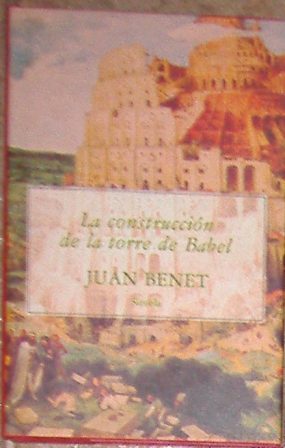 La construcción de la torre de Babel, Juan Benet