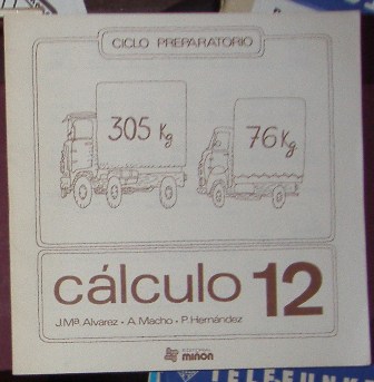 Cálculo 12, Ciclo preparatorio, J.Mª Alvarez, A. Macho, P. Hernández