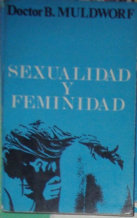 Sexualidad y feminidad, B. Muldworf