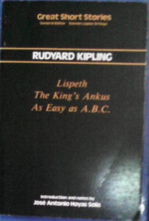 Lispeth The King's Ankus As Easy as A.B.C., Rudyard Kipling