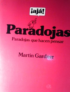 Paradojas que hacen pensar, Martin Gardner